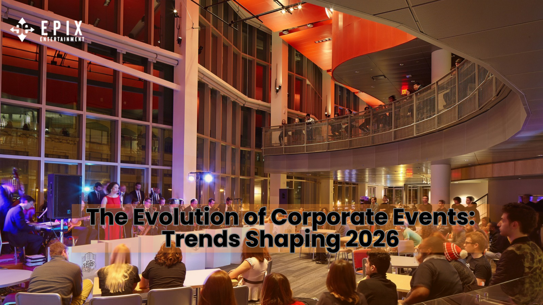 The Evolution of Corporate Events Trends Shaping 2026